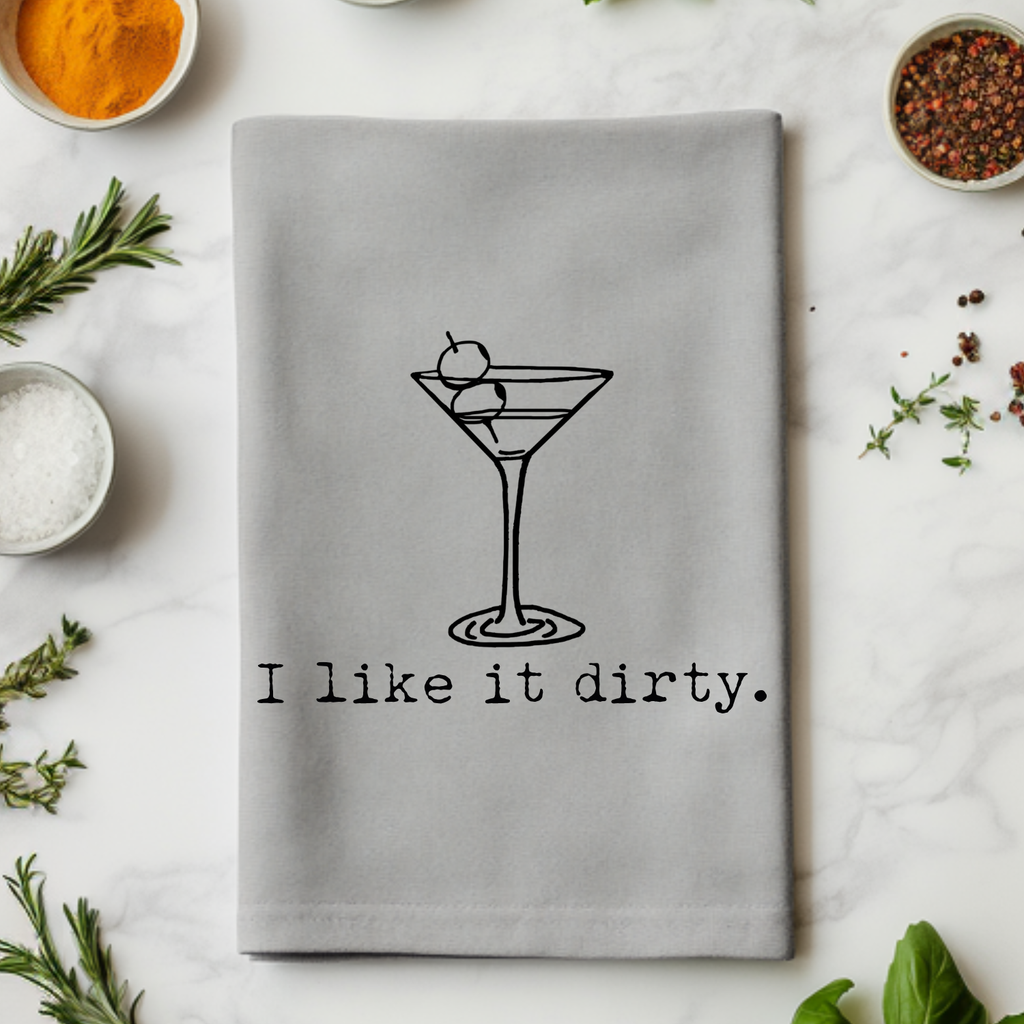 I Like It Dirty - Kitchen Towels  - Martini, Gin