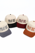 PRAY BIG Embroidered Two Tone 5 Panel Cap